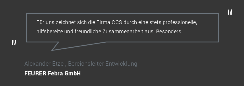 Kundenzitat zu CCS von FEURER Febra GmbH