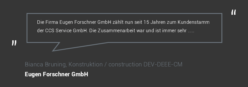 Kundenzitat zu CCS von Eugen Forschner GmbH